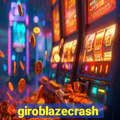 giroblazecrash