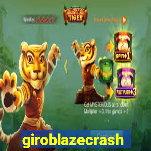 giroblazecrash