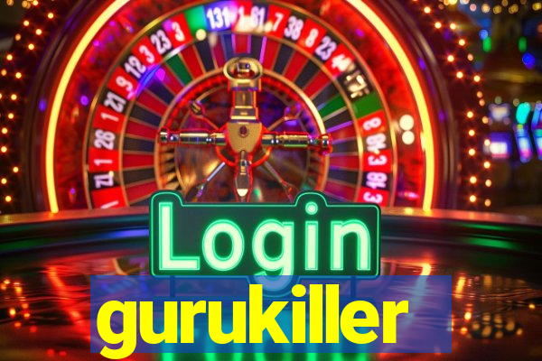 gurukiller