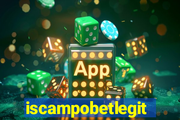 iscampobetlegit