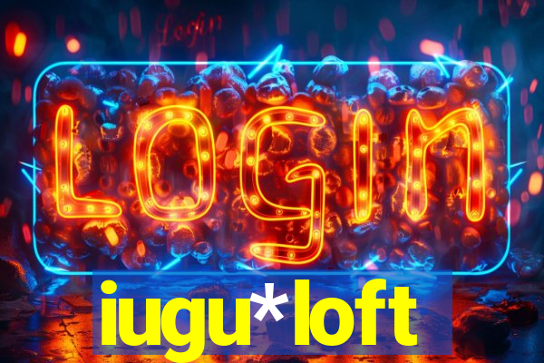 iugu*loft