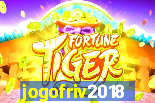 jogofriv2018