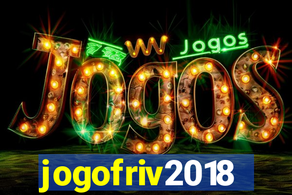 jogofriv2018