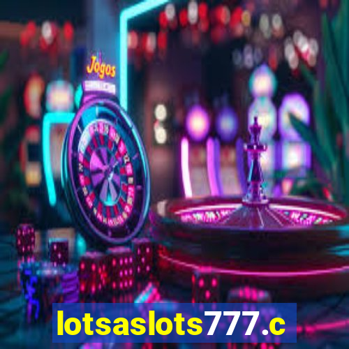 lotsaslots777.com