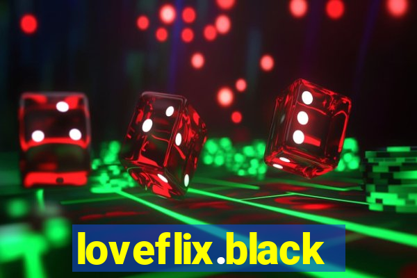 loveflix.black