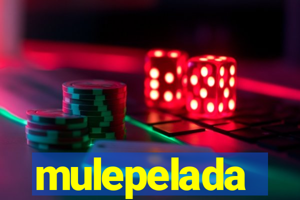 mulepelada