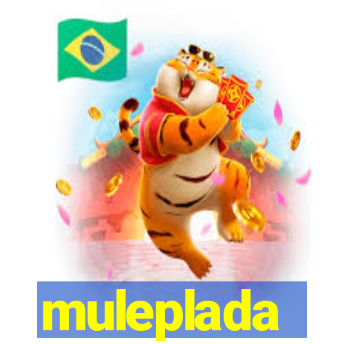 muleplada