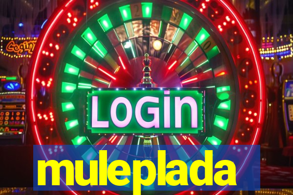 muleplada