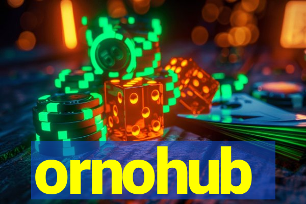 ornohub