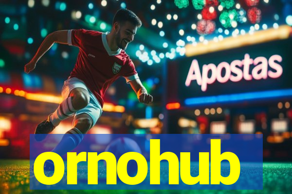 ornohub