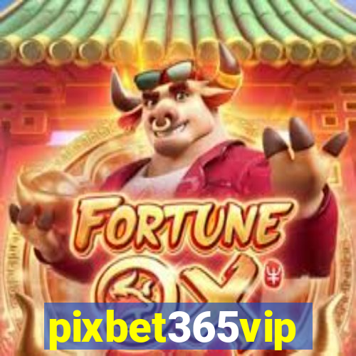 pixbet365vip