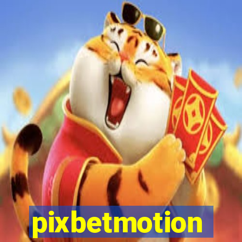 pixbetmotion