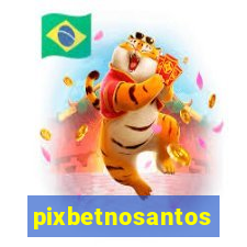 pixbetnosantos