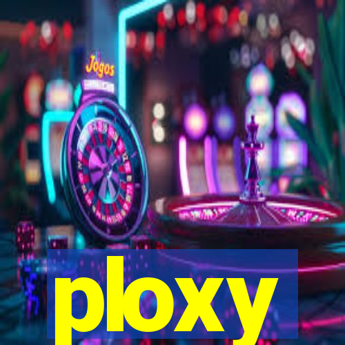 ploxy