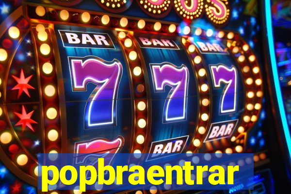 popbraentrar