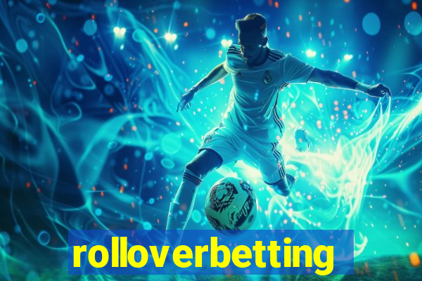 rolloverbetting