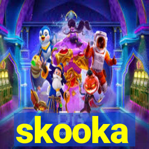 skooka