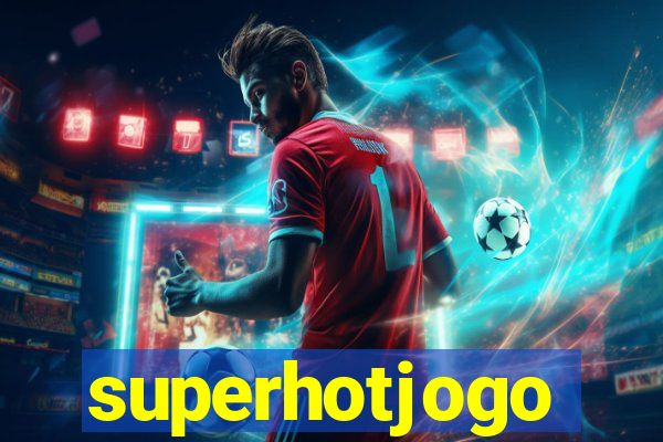 superhotjogo