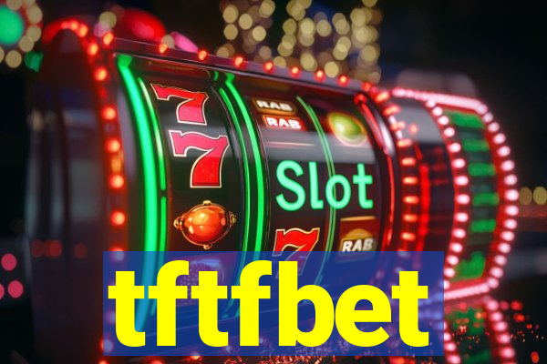 tftfbet