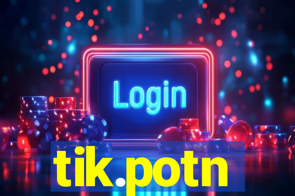 tik.potn