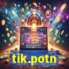 tik.potn