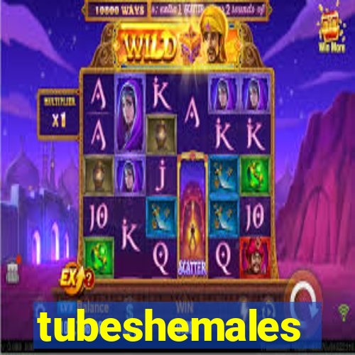 tubeshemales