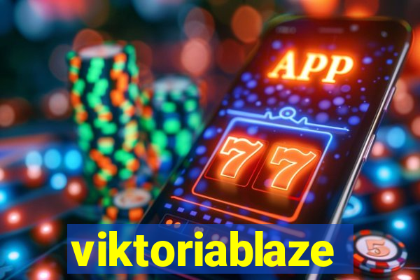 viktoriablaze