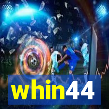 whin44