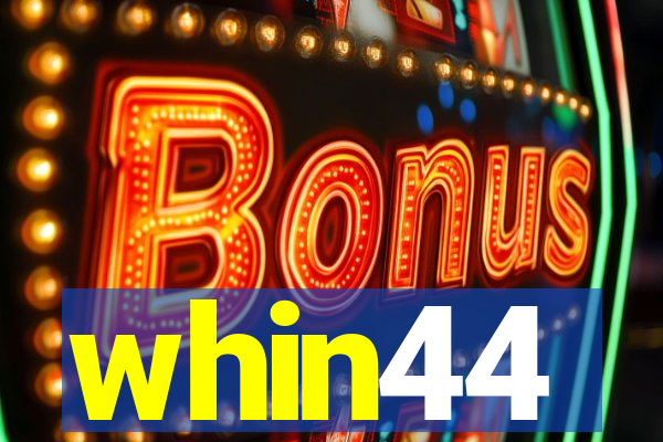 whin44